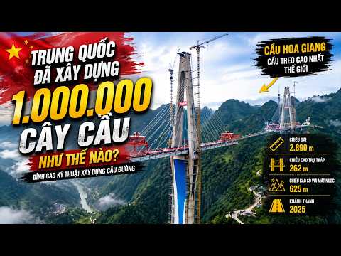 Người Trung Quốc đã xây dựng 1.000.000 CÂY CẦU như thế nào? Đỉnh cao kỹ thuật xây dựng cầu đường