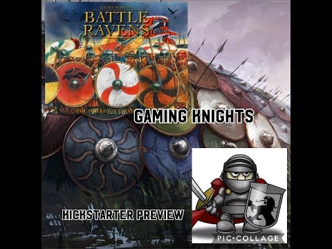 Gaming Knights kickstarter preview ; We play Battle Ravens ( full playthrough )