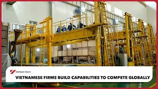 Vietnamese firms build capabilities to compete globally | Vietnam Today