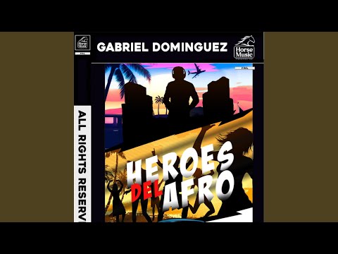El Heroe del Afro (Afro Latin Mix)