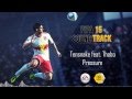 Tensnake feat. Thabo - Pressure (FIFA 15 ...