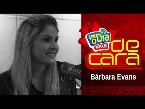Bárbara Evans De Cara na FM O Dia