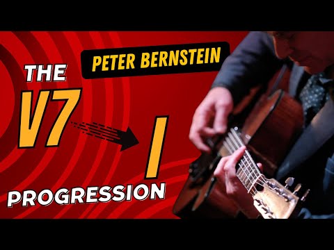 🎸 PETER BERNSTEIN: " V7 I PROGRESSION, TENSION AND RELEASE" 🎸
