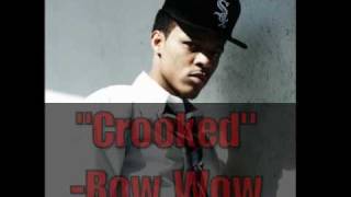 CROOKED - BOW WOW