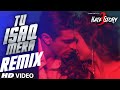 TU ISAQ MERA Remix Video Song HATE STORY 3 Songs Ft Daisy Shah Neha Kakkar URL Meet Bros