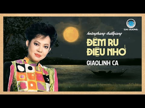 Giao Linh | Đêm Ru Điệu Nhớ | Hoàng Trang | Nhạc Vàng Bất Hủ