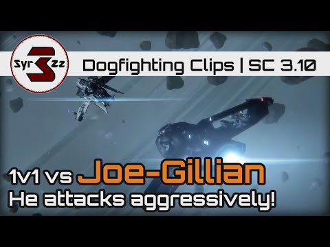 1v1 vs Joe-Gillian - He attacks aggressively! | Star Citizen | Dogfight | 3.10