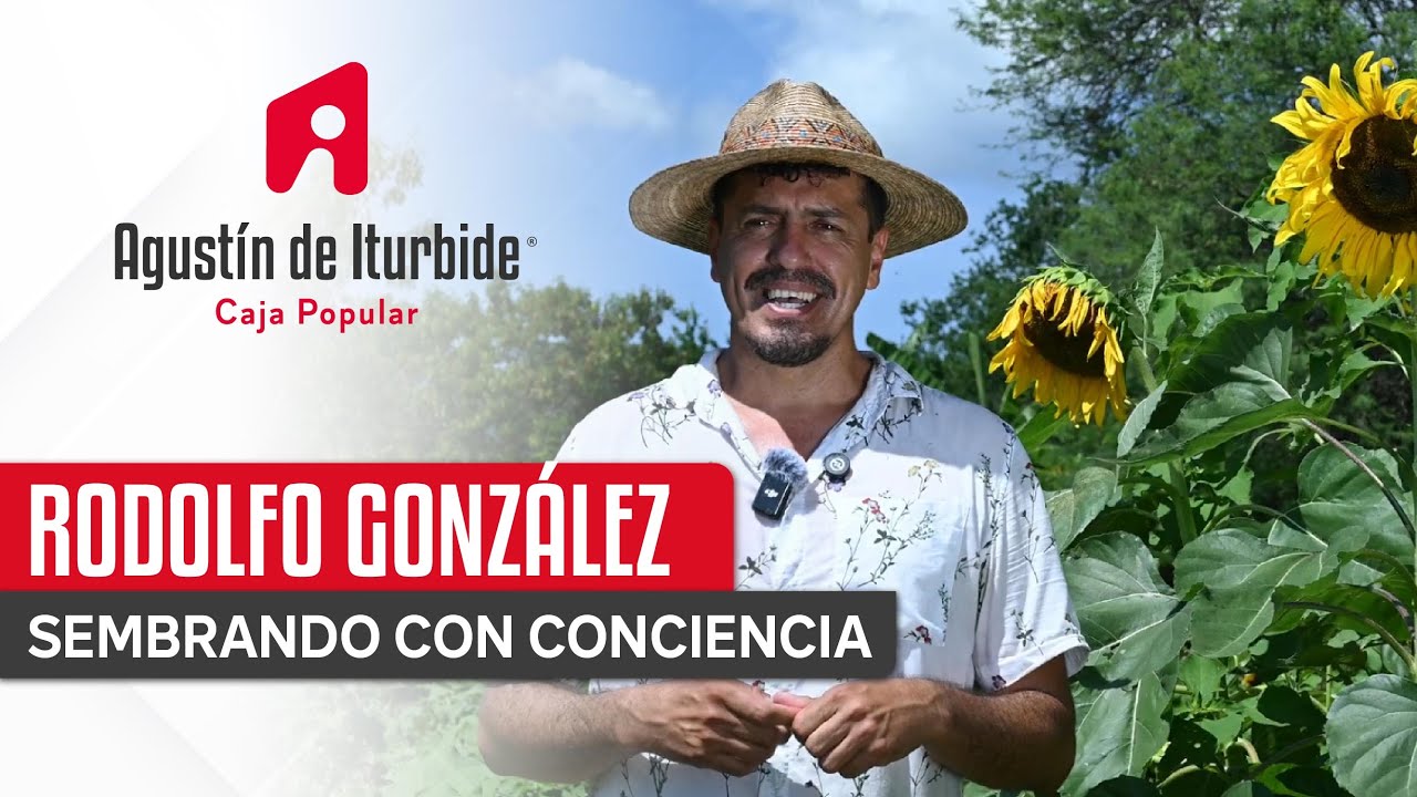 Rodolfo González | Sembrando con conciencia