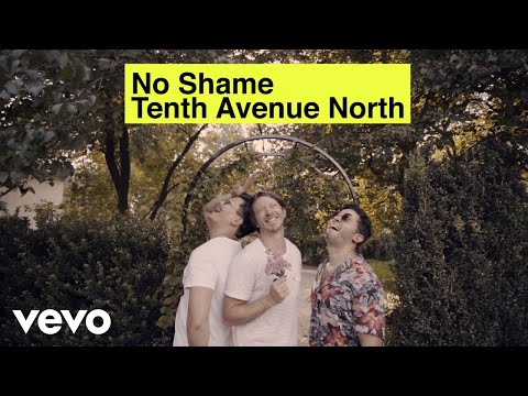 Tenth Avenue North - No Shame (Official Video) ft. The Young Escape