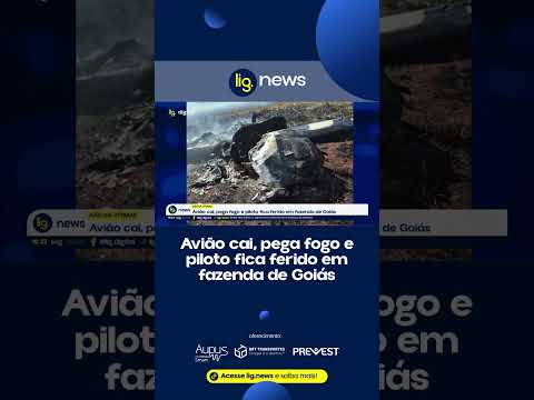 Avião cai, pega fogo e piloto fica ferido em fazenda de Goiás - 29/06/2026 - Lig News