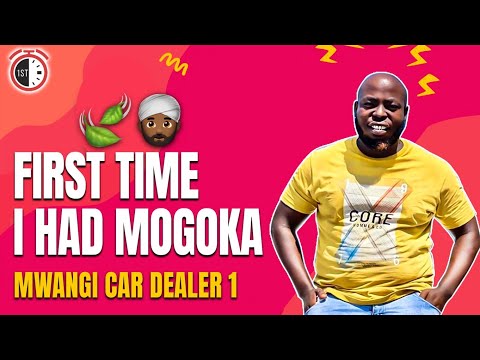 First Time I ate Mogoka🌿🌱😇 - Mwangi Car Dealer 1