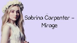 Sabrina Carpenter - Mirage (Lyrics)