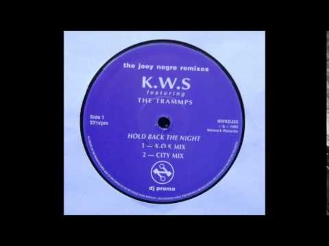 KWS ft the trammps - hold back the night (city mix by joey negro)