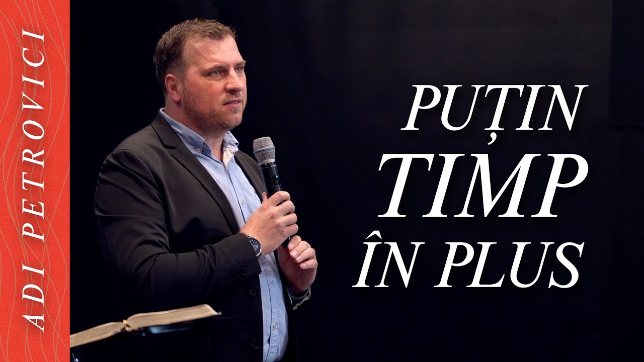 ADI PETROVICI // Puțin timp în plus
