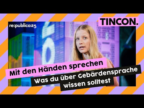 Gebärdensprache ist kein Trend. Cindy Klink zeigt wie sie Barrieren abbaut | TINCON 2025
