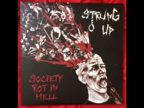 Strung Up - Society Rot In Hell