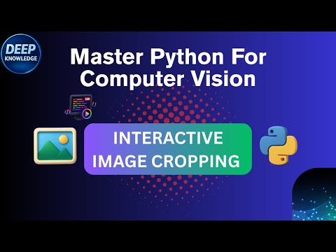 🖼️ Interactive Cropping Images with OpenCV in Python : Beginner & Advanced Tutorial 👶🧑