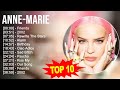 A N N E M A R I E Greatest Hits Top 100 Artists To Listen In 2023