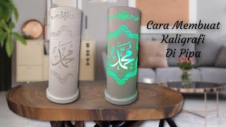 Download lagu CARA MEMBUAT LAMPU HIAS KALIGRAFI DARI PIPA PVC mp3