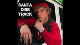 Logan Paul - &quot;Santa Diss Track&quot; OFFICIAL VERSION