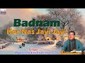 Badnam Kor Nas Jayi Jayi | Best Kashmiri Song 2018 | Maine Yaara Ho | Maqbool Bhat, Altaf Bahrampore