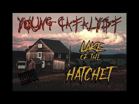 Young Catalyst - LAKE OF THE HATCHET (Official Audio)
