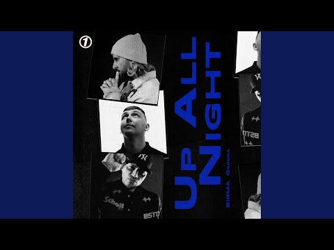 Video thumbnail for UP ALL NIGHT