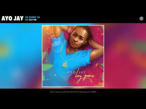 Ayo Jay - 10 Over 10 ft Rotimi  (Audio)