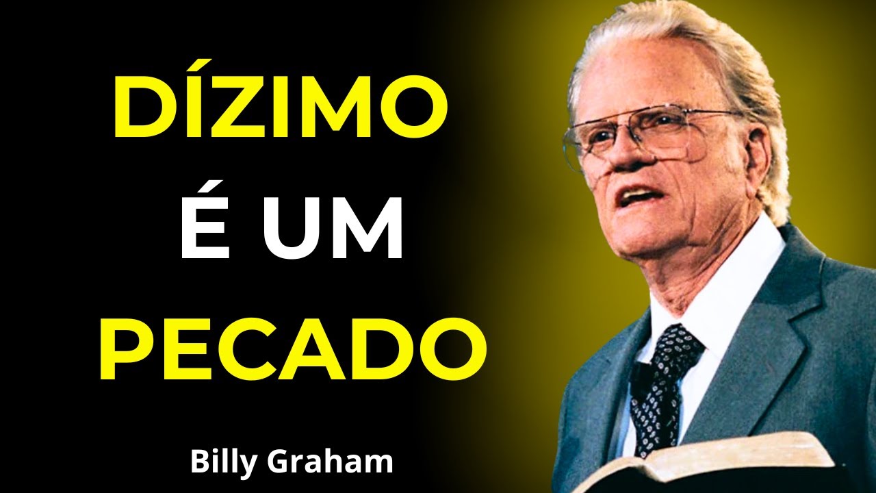 O Dízimo é um Pecado? Você Está Preso ao Dízimo… ou Libertado pela Graça? - Billy Graham