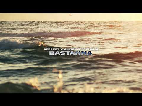 Deepest, AMHouse, GHALIA - Bastanna (I'll Wait) (Official Canvas Video)