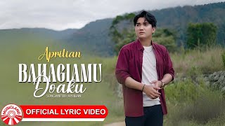 Download lagu Bahagiamu Doaku – Aprilian | 2025 Slow Rock Vibes [ Lyric Video HD] mp3