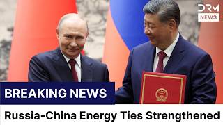 Putin Vows Reliable Energy Supplies To China After Xi Meeting | DRM News | AC1F