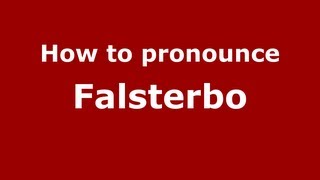 How to pronounce Falsterbo