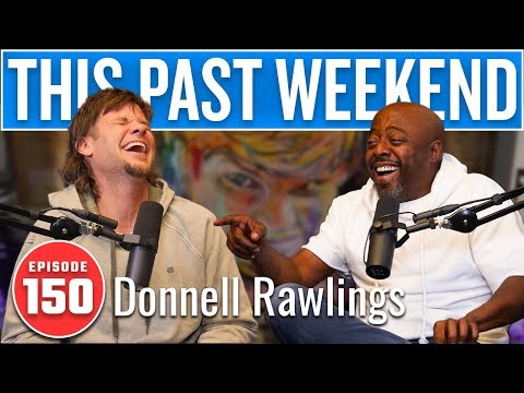 Donnell Rawlings | This Past Weekend w/ Theo Von #150