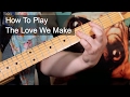 'The Love We Make' Prince Guitar Lesson