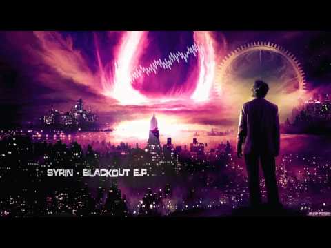 Syrin - Blackout E.P. [HQ Free]