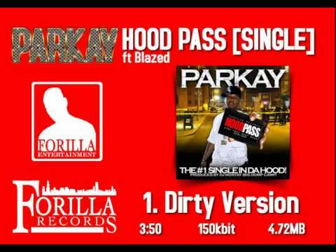 1. Dirty Version / Parkay ft Blazed - Hood Pass [SINGLE]