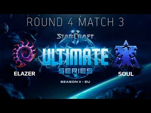 Ultimate Series 2018 Season 2 EU — Round 4 Match 3: Elazer (Z) vs souL (T)