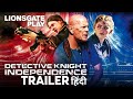 Detective Knight: Part 3 - Independence | Official Hindi Trailer | Lionsgate Play
