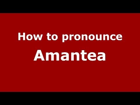 How to pronounce Amantea (Italian/Italy) - PronounceNames.com