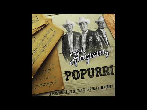 Los Amigueros De La Sierra - La Pasadita - Celos Del Viento - La Rubia Y La Morena