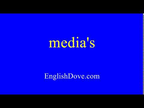 How to pronounce media's in American English.