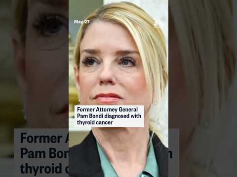 Former Attorney General Pam Bondi diagnosed with thyroid cancer
