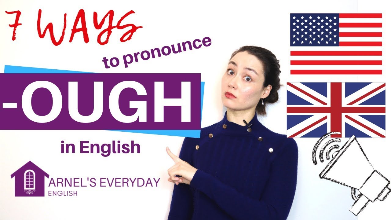 English Pronunciation | 7 ways to pronounce 'OUGH'