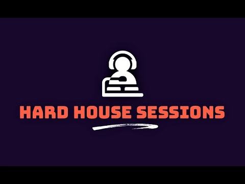 HARD HOUSE SESSION-1.0 Hard House/NRG Live DJ Stream