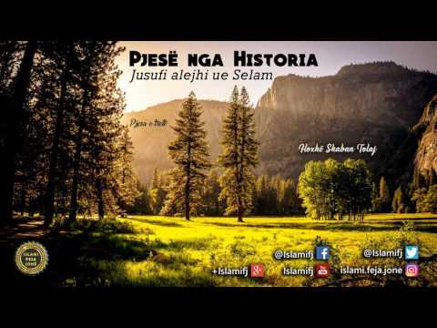 Pjesë nga Historia (Jusufi alejhi Selam) 3 - Shaban Tolaj
