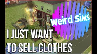 I just want to sell clothes - Weird Sims