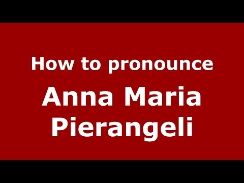How to pronounce Anna Maria Pierangeli (Italian/Italy)  - PronounceNames.com