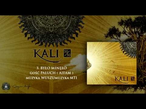 03. Kali ft. Paluch - Było minęło (prod. Wuszu)