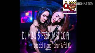 Download lagu DJ MIMI BEATLOOP 5 FEBRUARI 2019 SPECIAL ULANG TAHUN RIFAL NC SFAKAM COMPANY GASPOL!! mp3